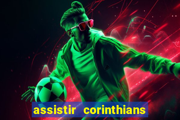 assistir corinthians e palmeiras futemax